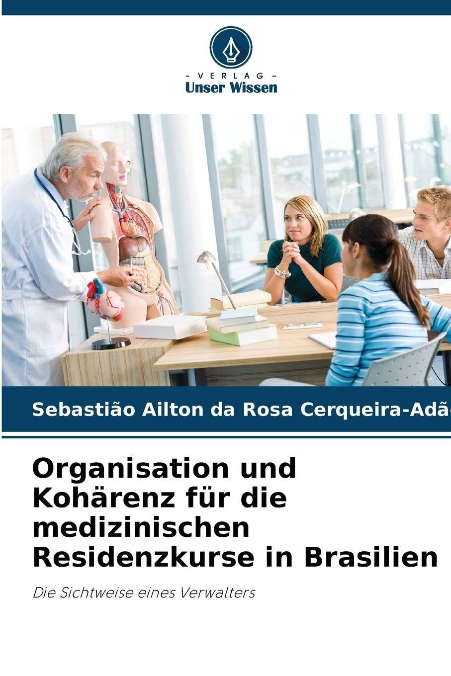 Organisation und Kohärenz für die medizinischen Residenzkurse in Brasilien Business, Finance & Career