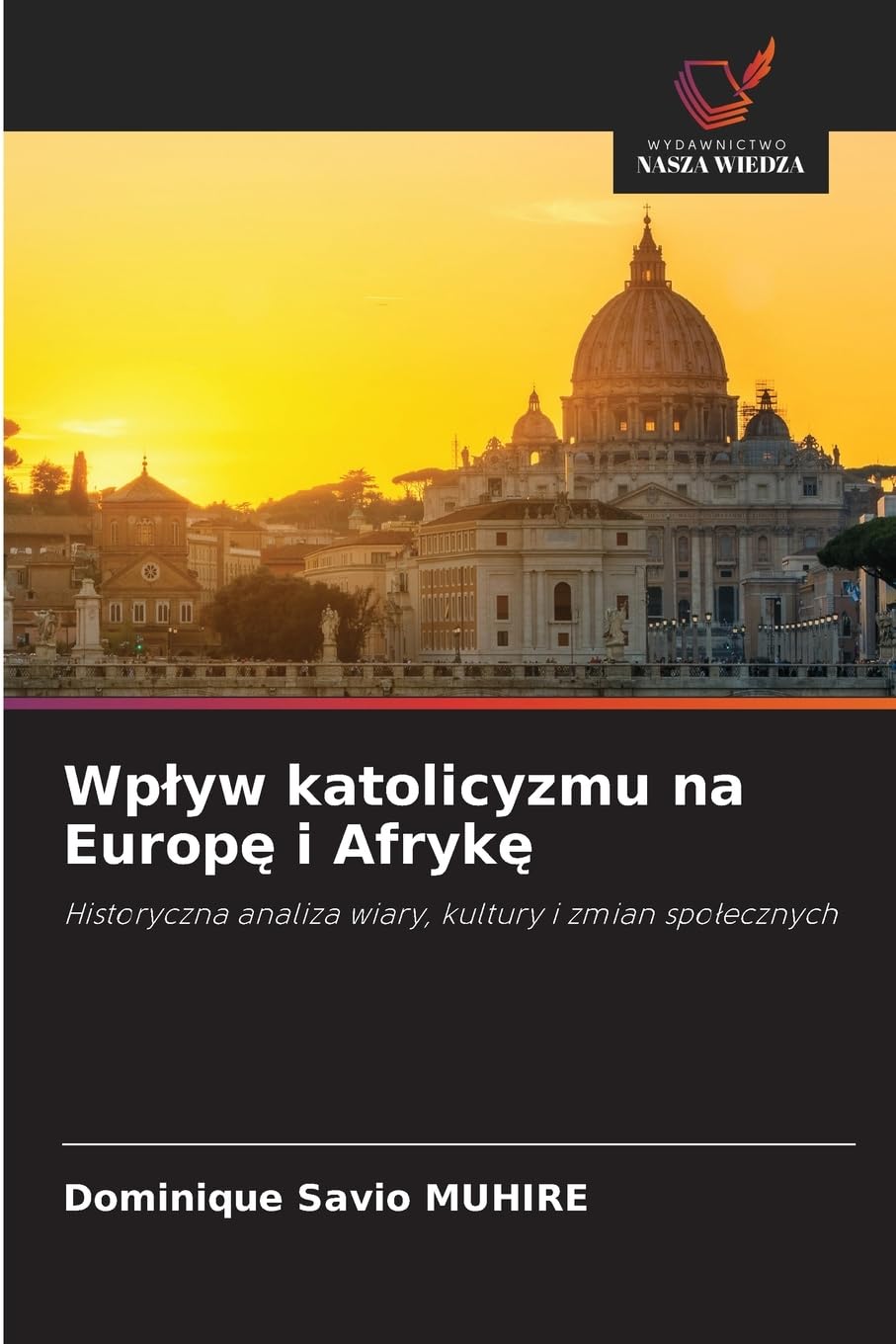 Wp¿yw katolicyzmu na Europ¿ i Afryk¿ Religion & Esotericism
