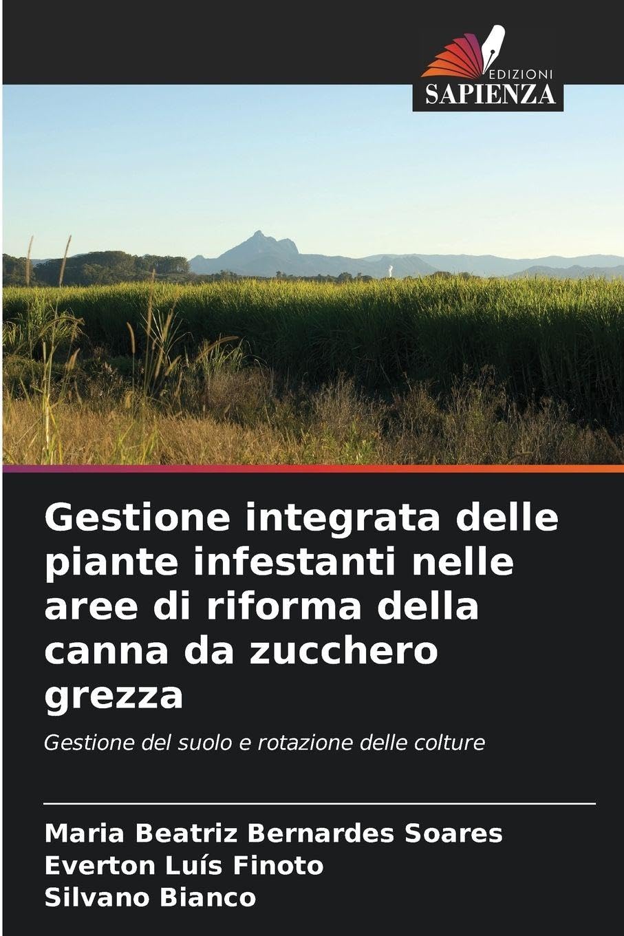 Gestione integrata delle piante infestanti nelle aree di riforma della canna da zucchero grezza Natural Sciences
