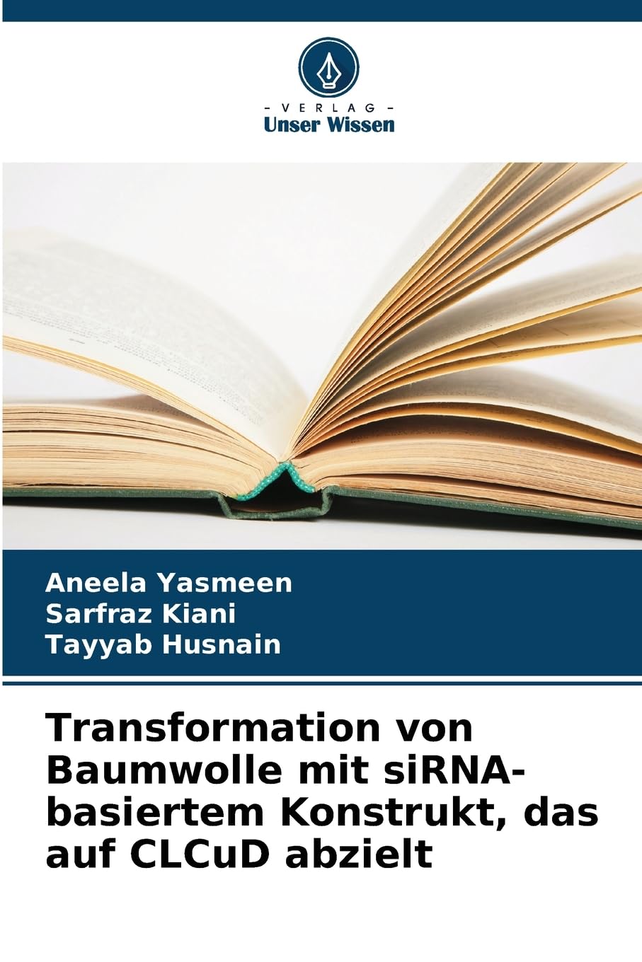 Transformation von Baumwolle mit siRNA-basiertem Konstrukt, das auf CLCuD abzielt Natural Sciences