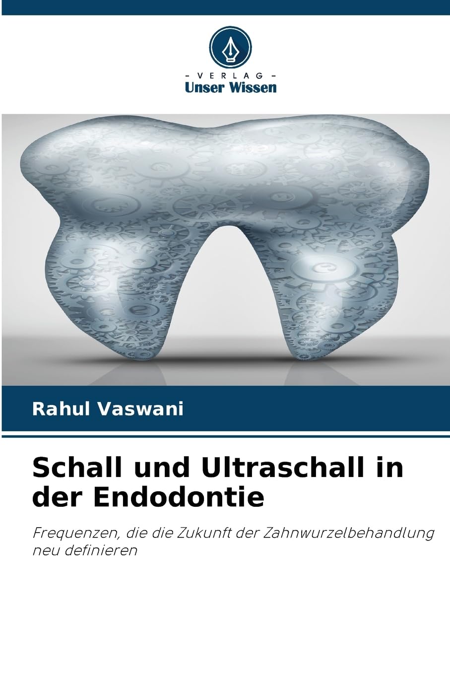 Schall und Ultraschall in der Endodontie Medicine