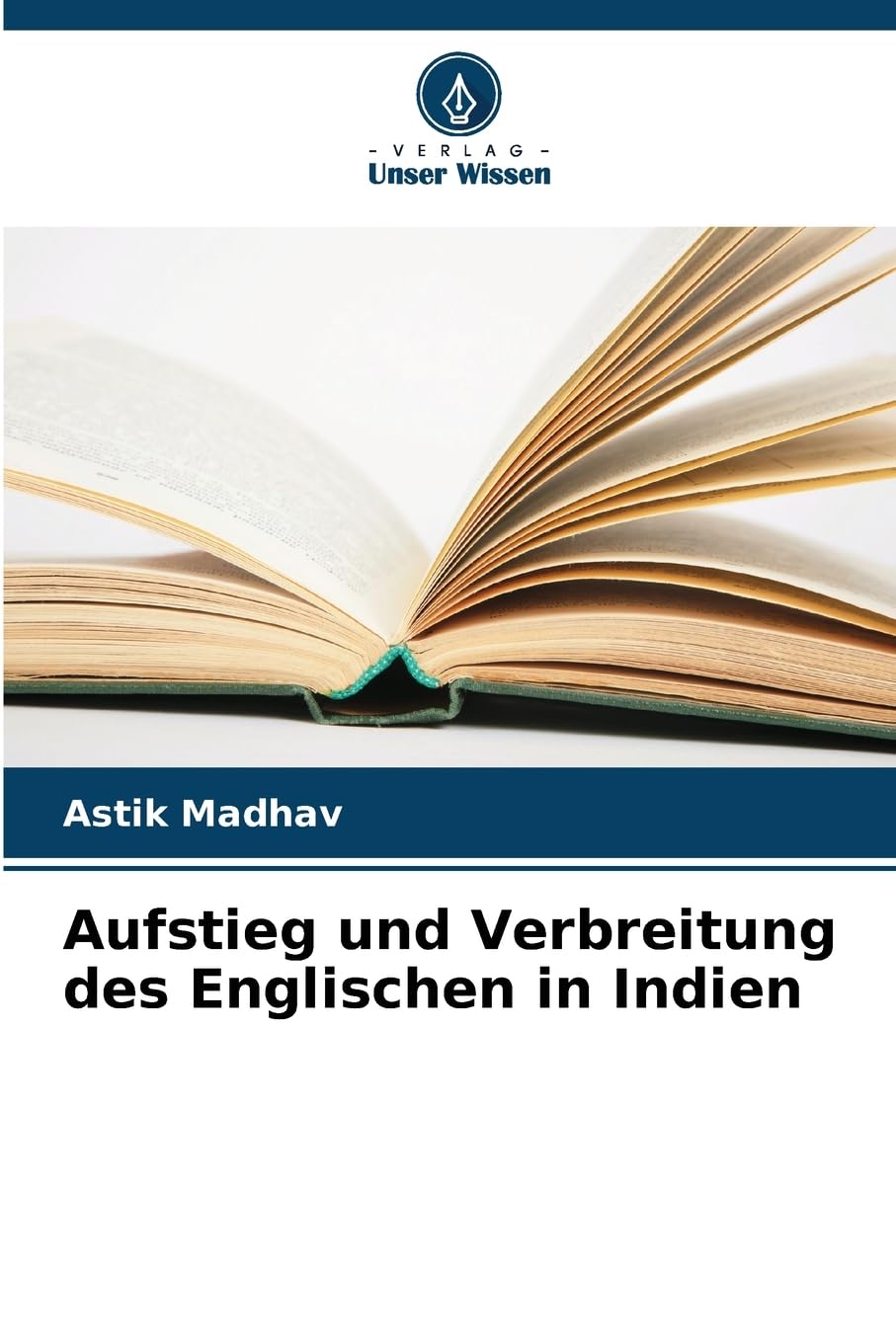 Aufstieg und Verbreitung des Englischen in Indien Books