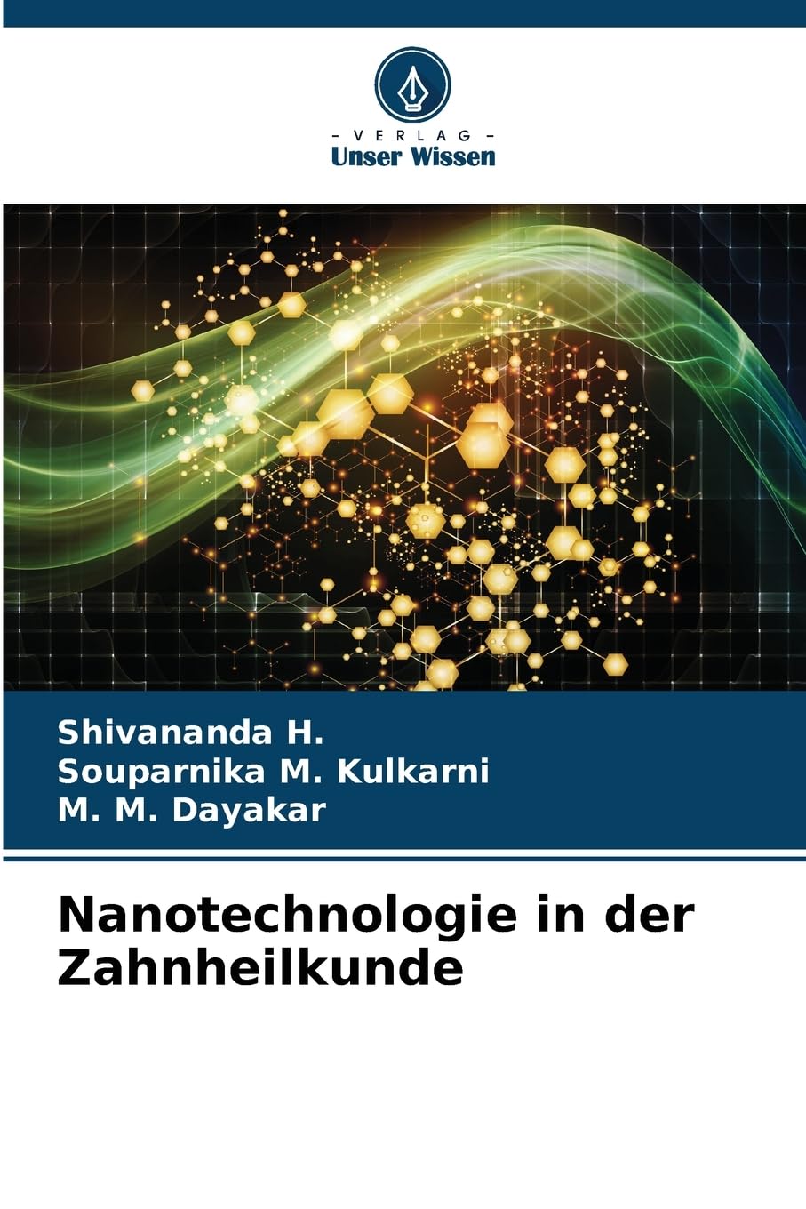 Nanotechnologie in der Zahnheilkunde Medicine
