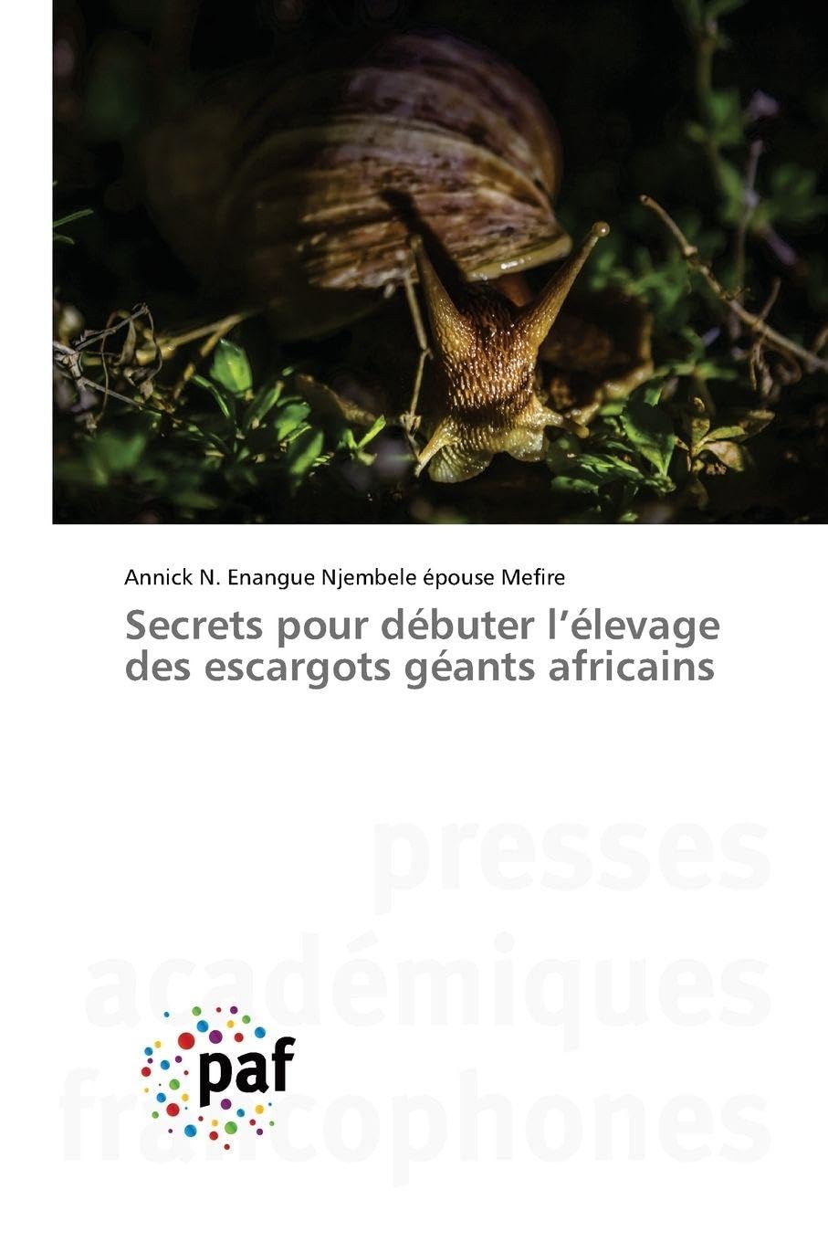 Secrets pour débuter l'élevage des escargots géants africains Natural Sciences