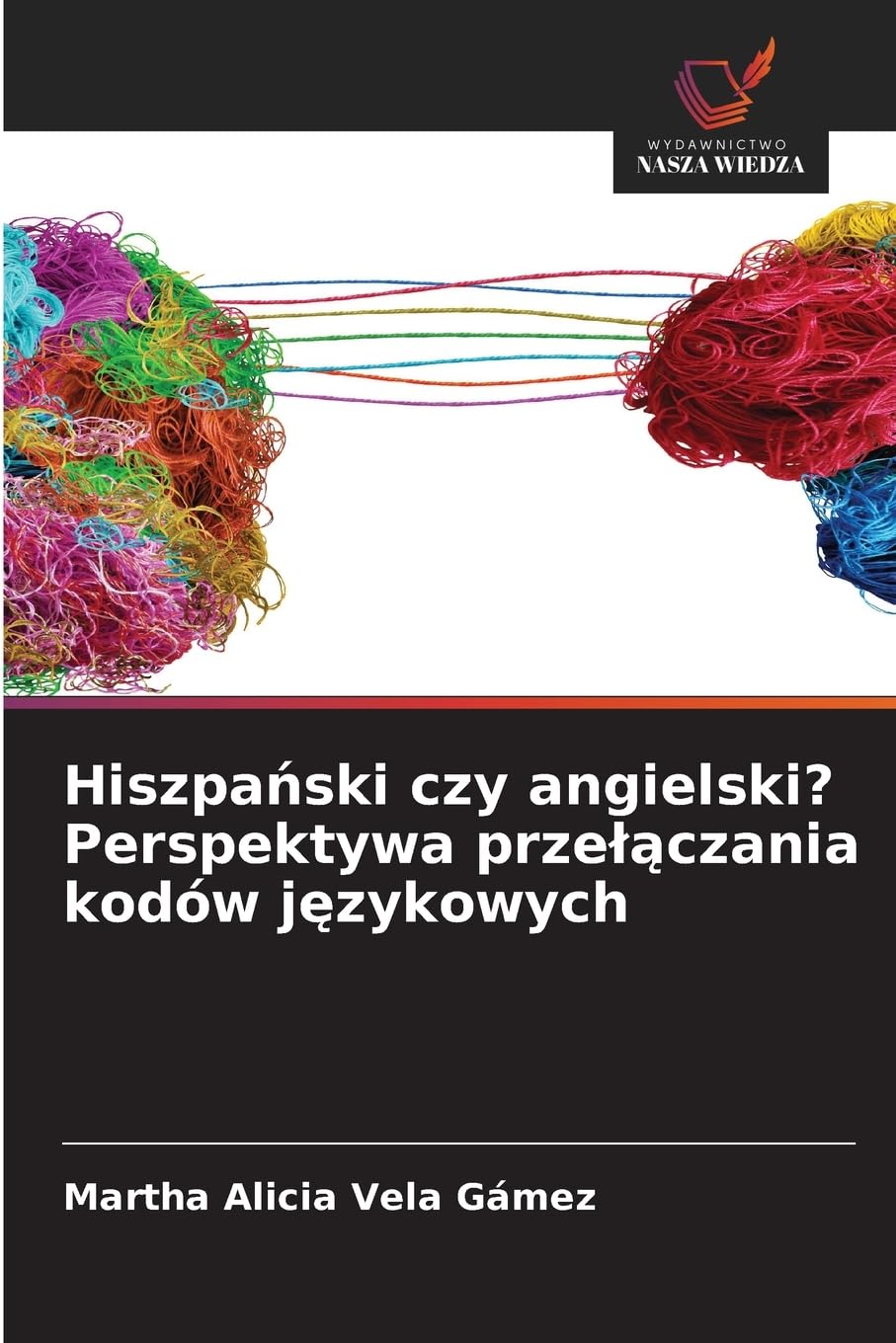 Hiszpa¿ski czy angielski? Perspektywa prze¿¿czania kodów j¿zykowych Social Sciences