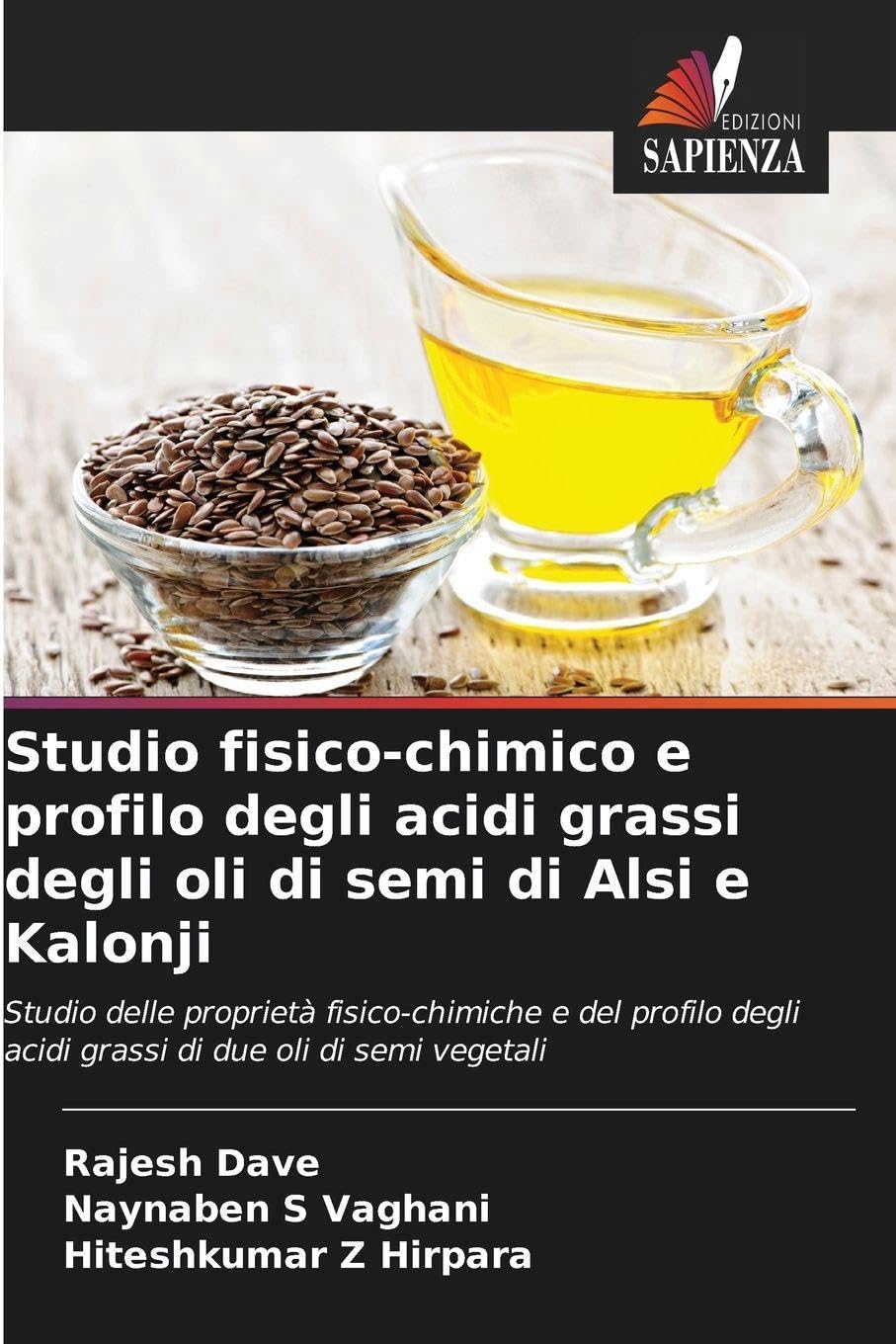 Studio fisico-chimico e profilo degli acidi grassi degli oli di semi di Alsi e Kalonji Natural Sciences