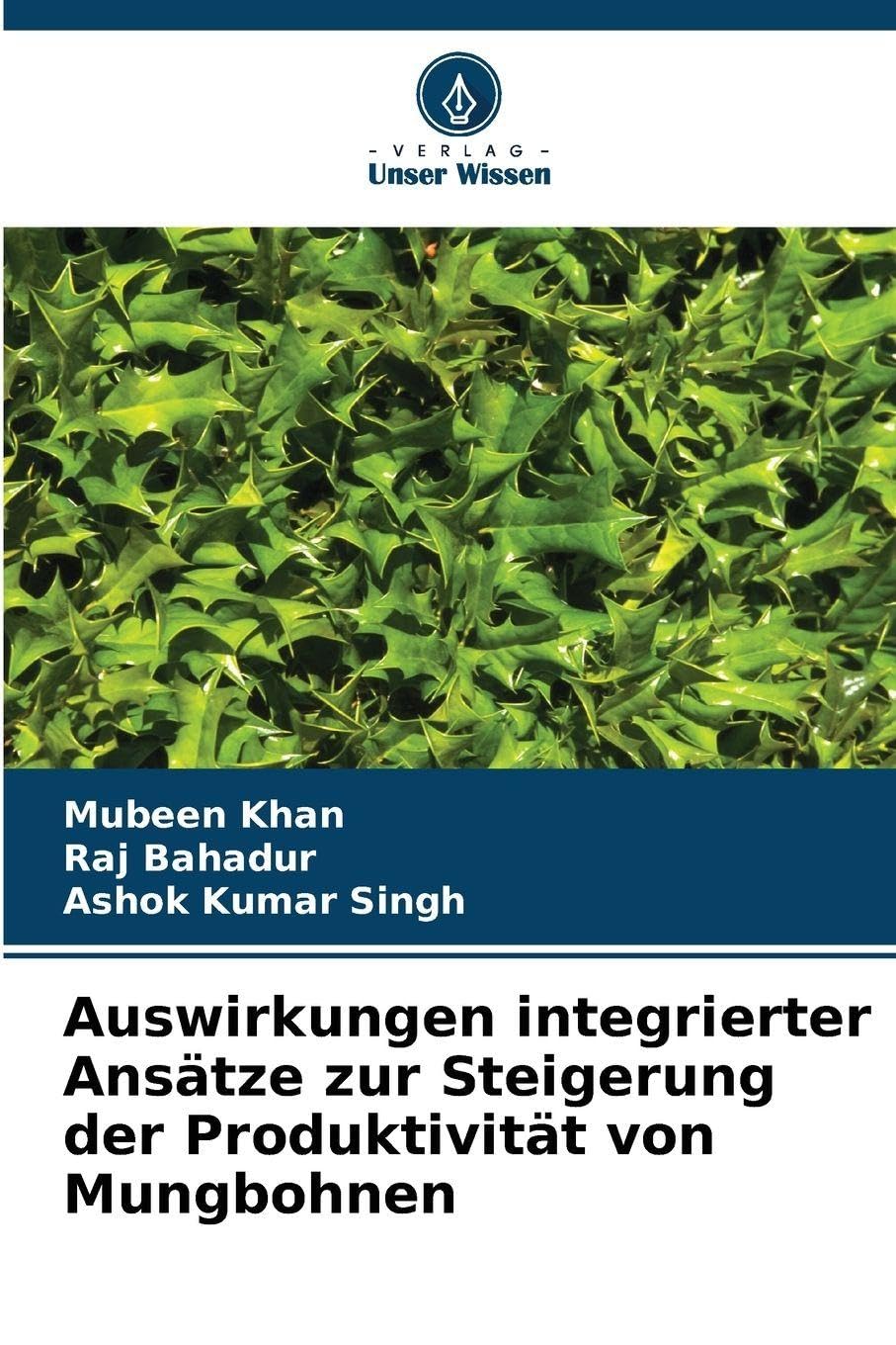 Auswirkungen integrierter Ansätze zur Steigerung der Produktivität von Mungbohnen Natural Sciences