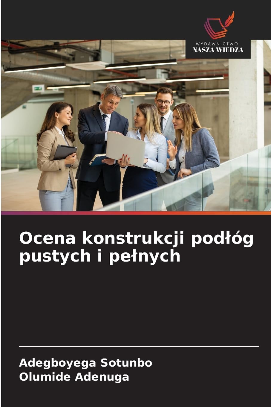 Ocena konstrukcji pod¿óg pustych i pe¿nych Business & Technology