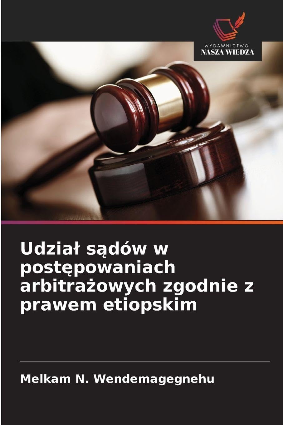 Udzia¿ s¿dów w post¿powaniach arbitra¿owych zgodnie z prawem etiopskim Law