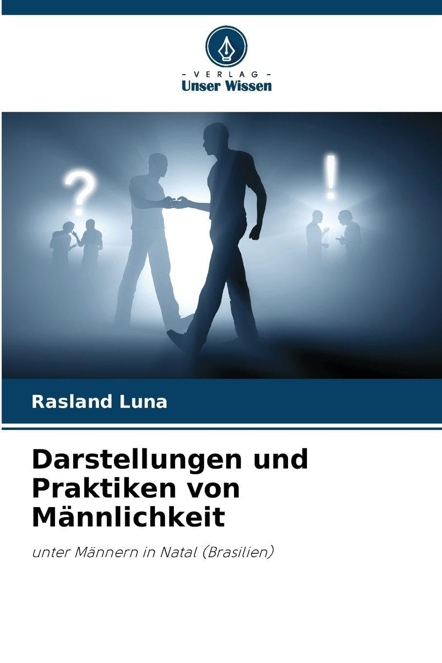 Darstellungen und Praktiken von Männlichkeit Law