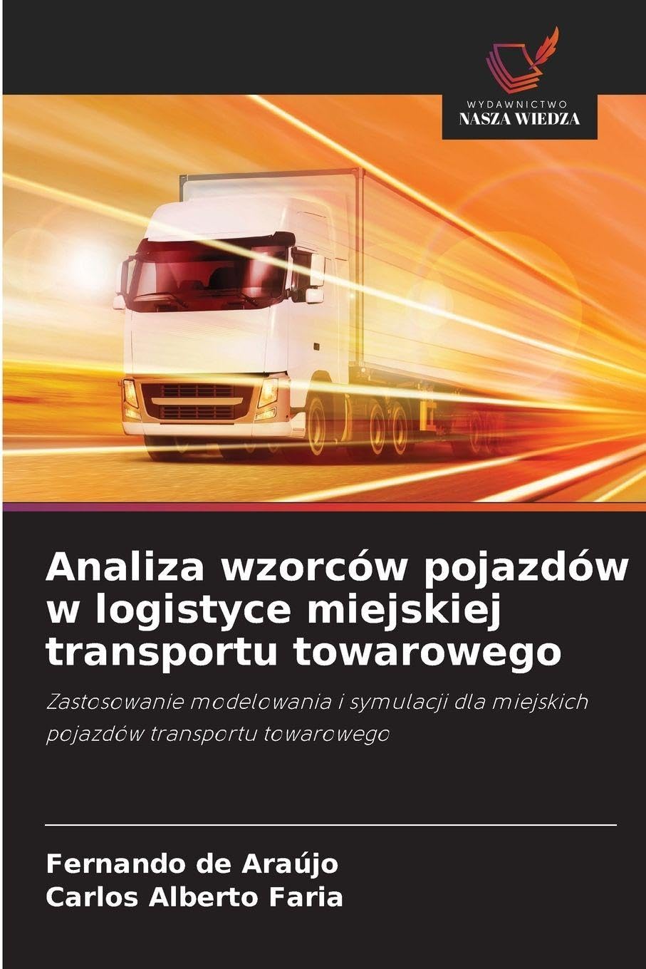 Analiza wzorców pojazdów w logistyce miejskiej transportu towarowego Leisure, Home & Garden
