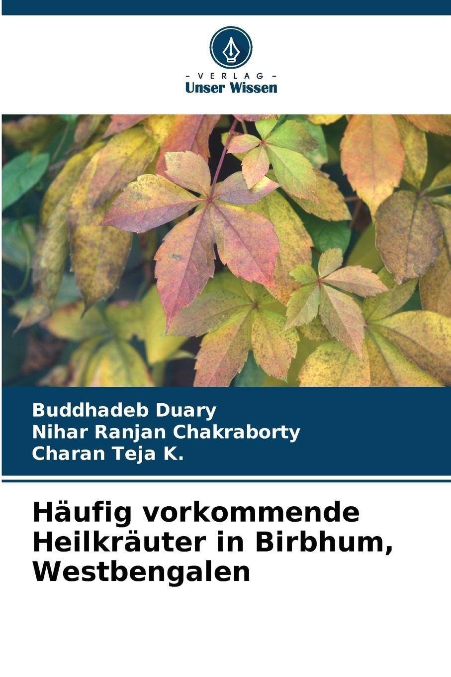 Häufig vorkommende Heilkräuter in Birbhum, Westbengalen Natural Sciences