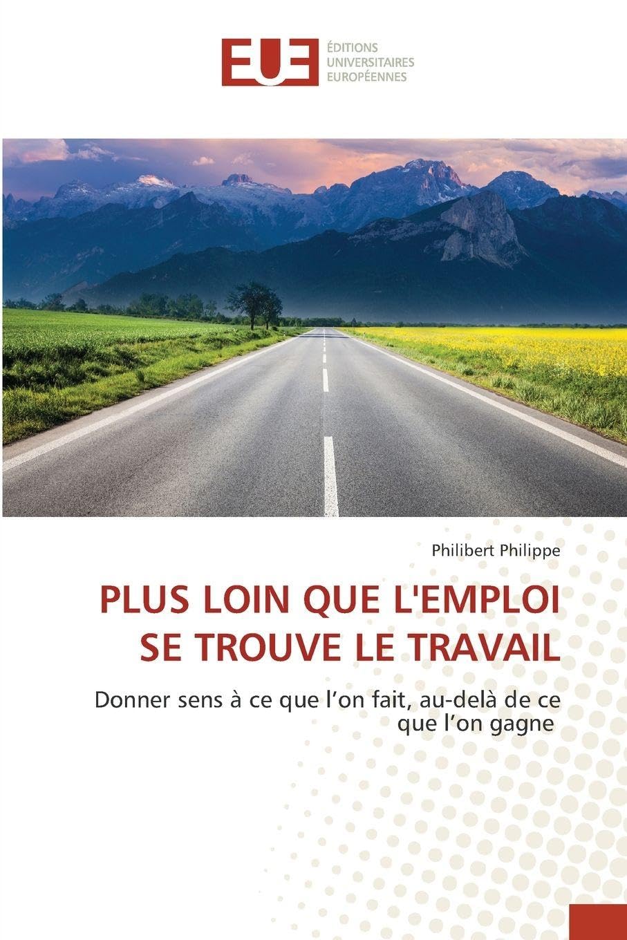 PLUS LOIN QUE L'EMPLOI SE TROUVE LE TRAVAIL Law