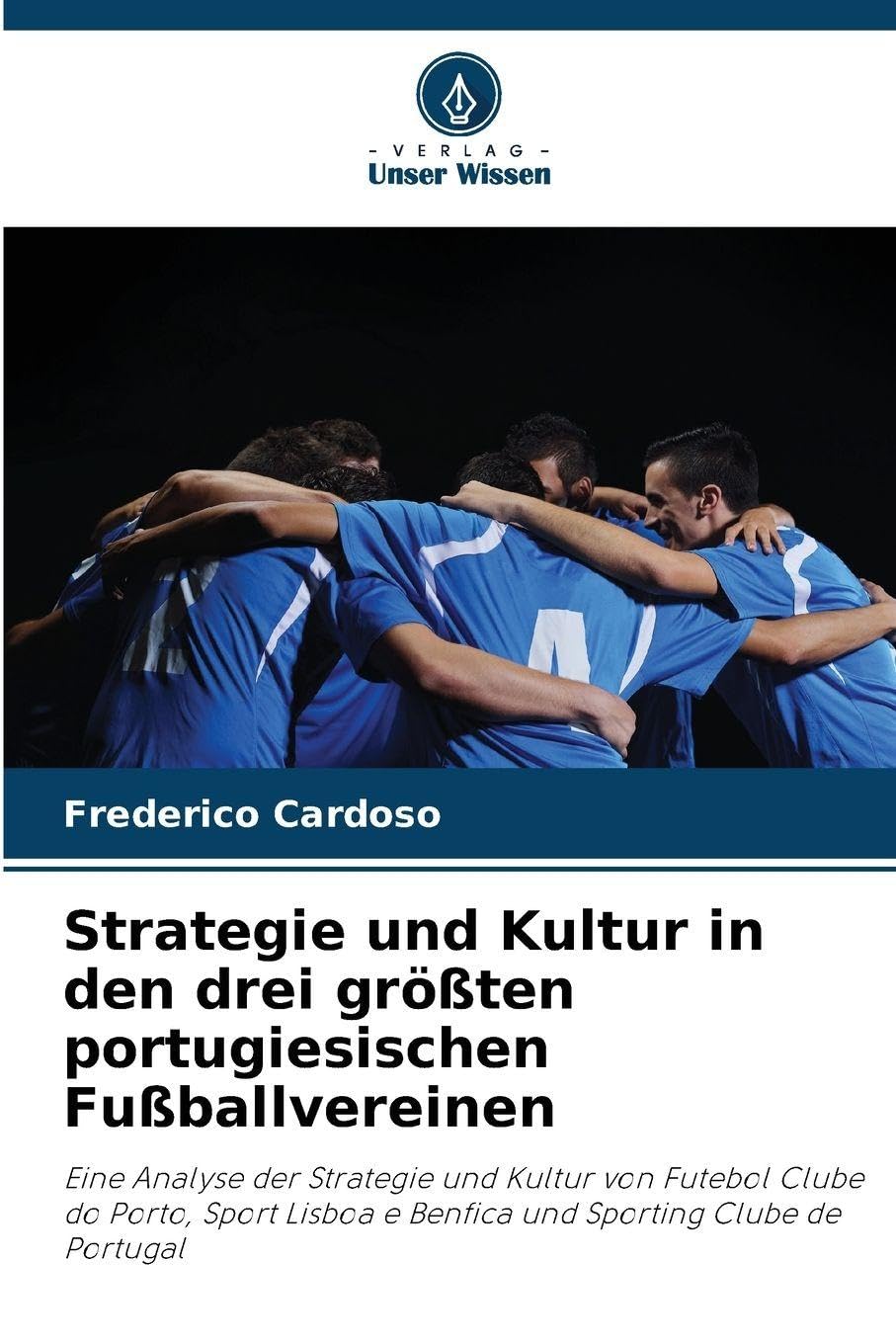 Strategie und Kultur in den drei größten portugiesischen Fußballvereinen Leisure & Fun