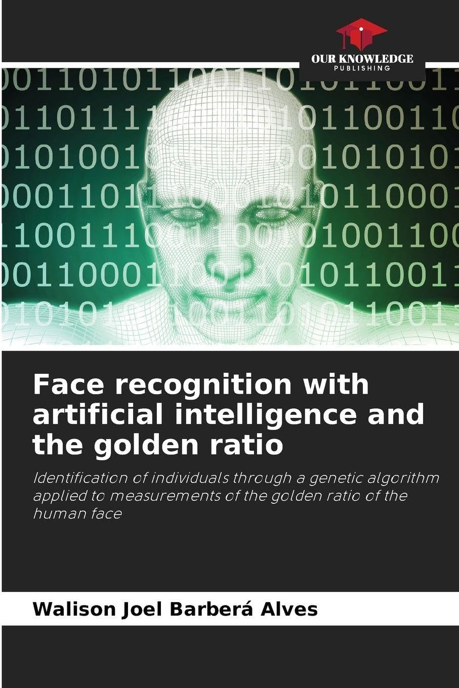 Face recognition with artificial intelligence and the golden ratio Computer Science