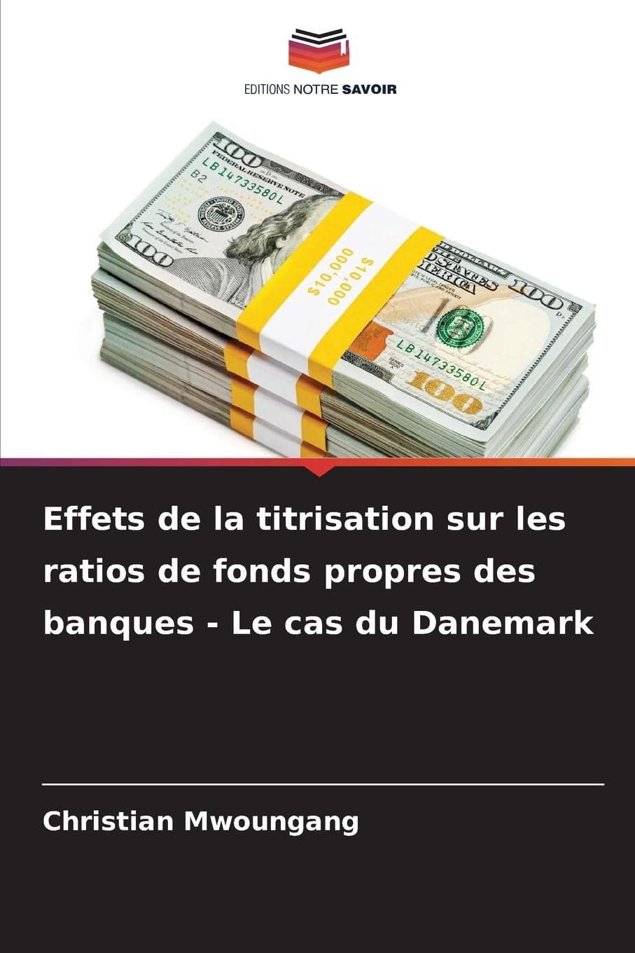 Effets de la titrisation sur les ratios de fonds propres des banques - Le cas du Danemark Business, Finance & Career