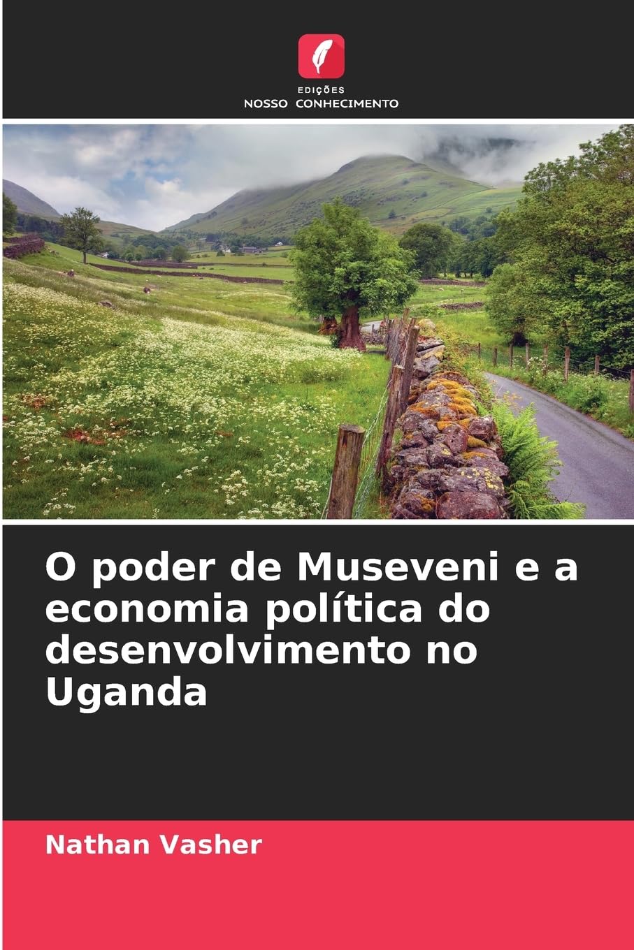 O poder de Museveni e a economia política do desenvolvimento no Uganda Law