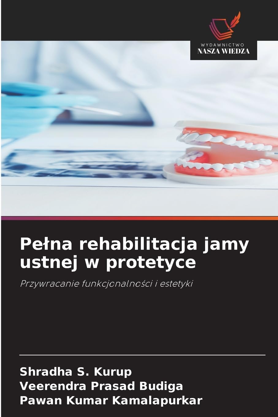 Pe¿na rehabilitacja jamy ustnej w protetyce Medicine