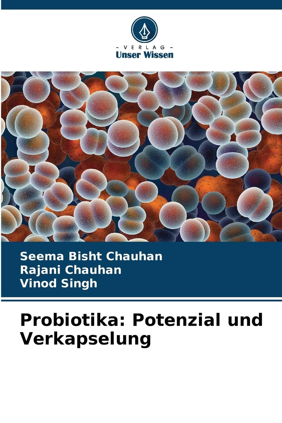 Probiotika: Potenzial und Verkapselung Medicine