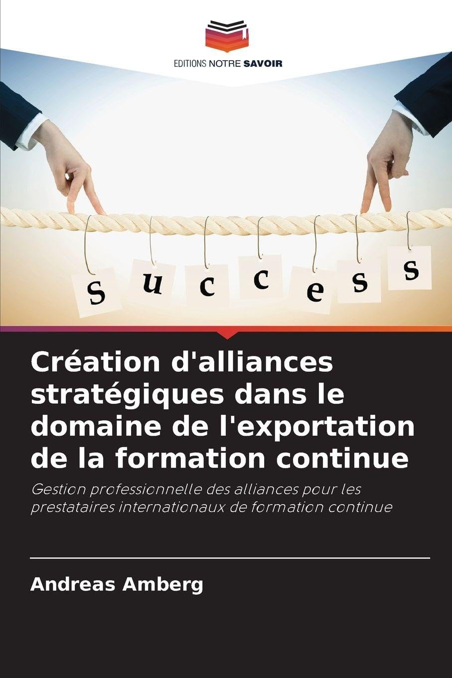 Création d'alliances stratégiques dans le domaine de l'exportation de la formation continue Education & Training