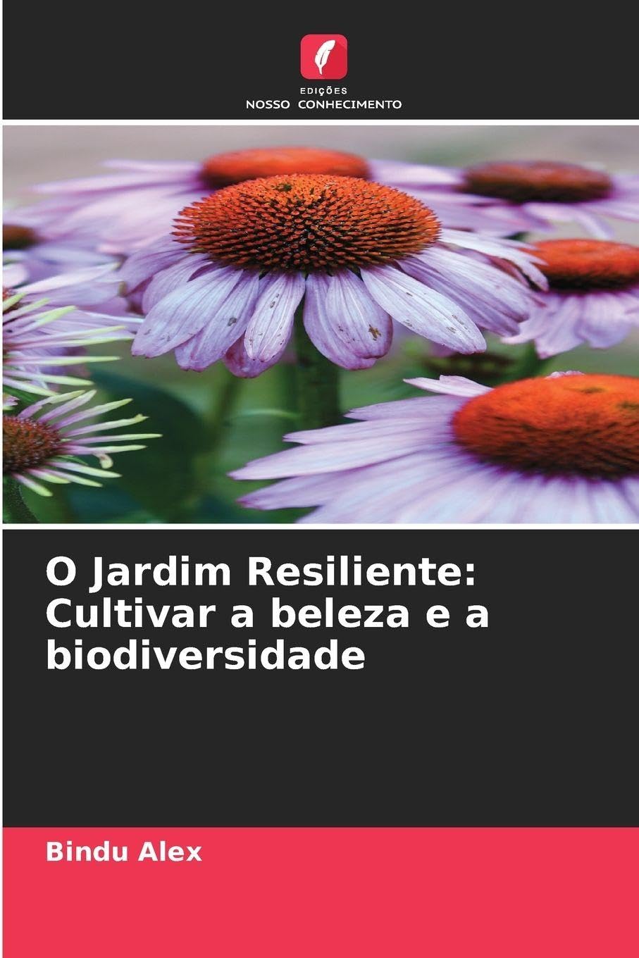 O Jardim Resiliente: Cultivar a beleza e a biodiversidade Natural Sciences