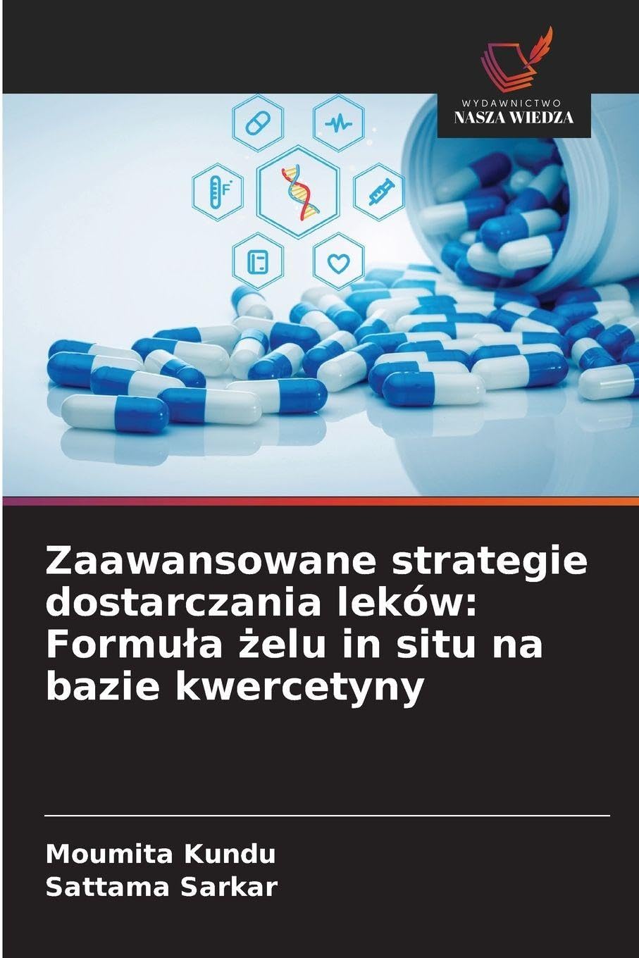 Zaawansowane strategie dostarczania leków: Formu¿a ¿elu in situ na bazie kwercetyny Medicine