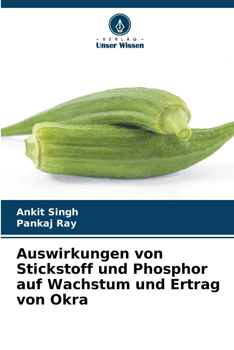 Auswirkungen von Stickstoff und Phosphor auf Wachstum und Ertrag von Okra Natural Sciences