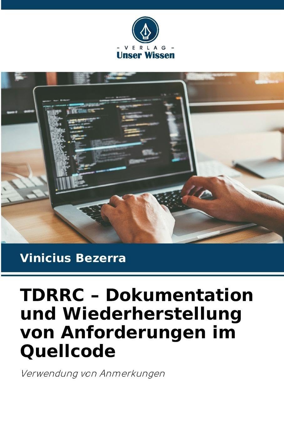 TDRRC - Dokumentation und Wiederherstellung von Anforderungen im Quellcode Computer Science
