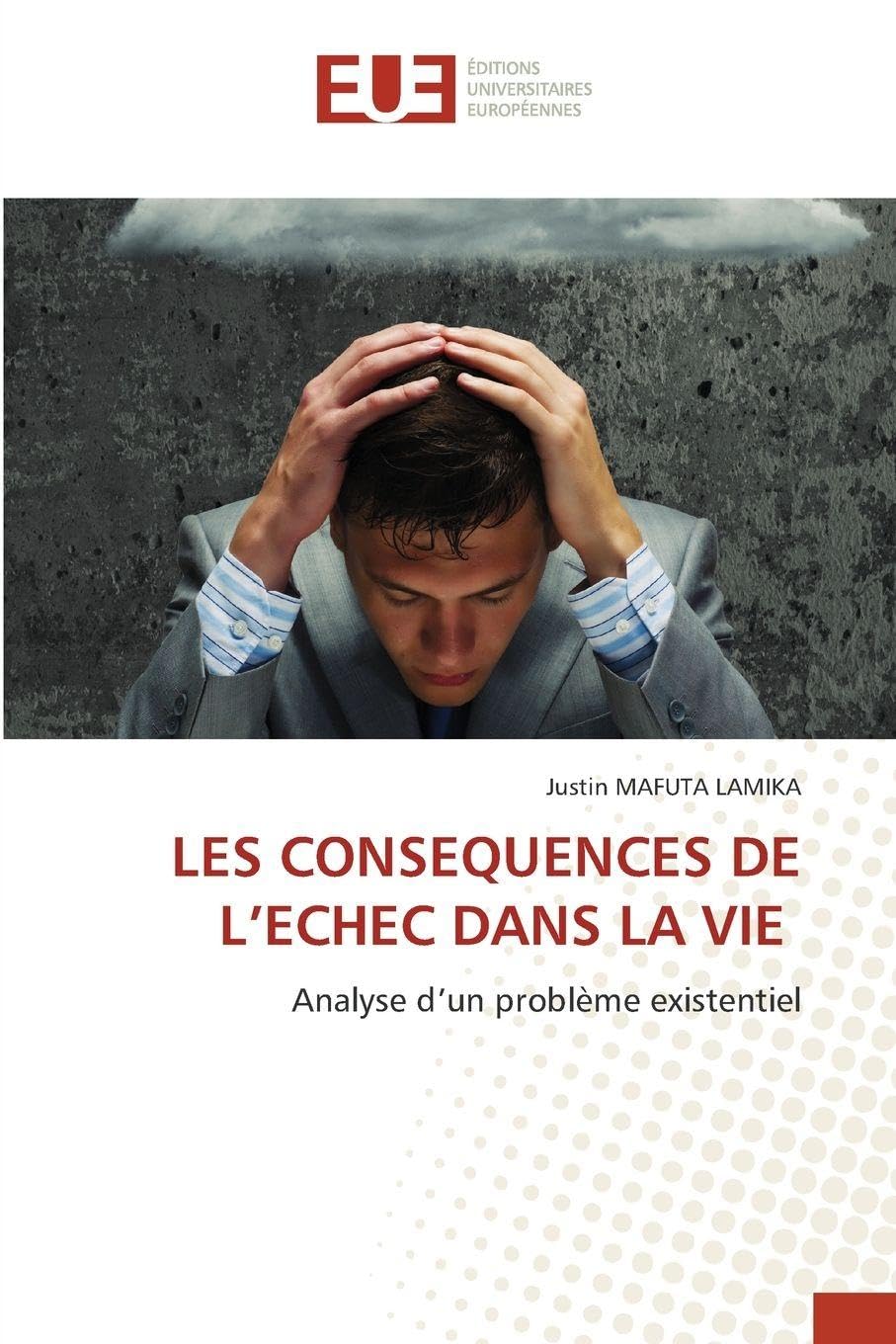 LES CONSEQUENCES DE L'ECHEC DANS LA VIE Philosophy