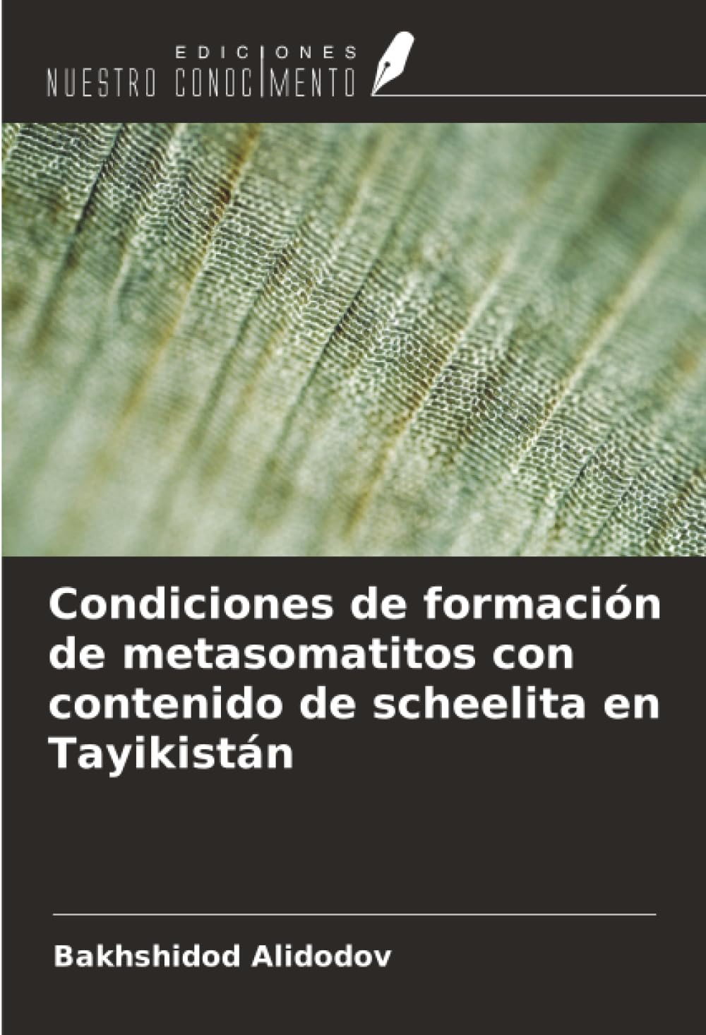 Condiciones de formación de metasomatitos con contenido de scheelita en Tayikistán Natural Sciences