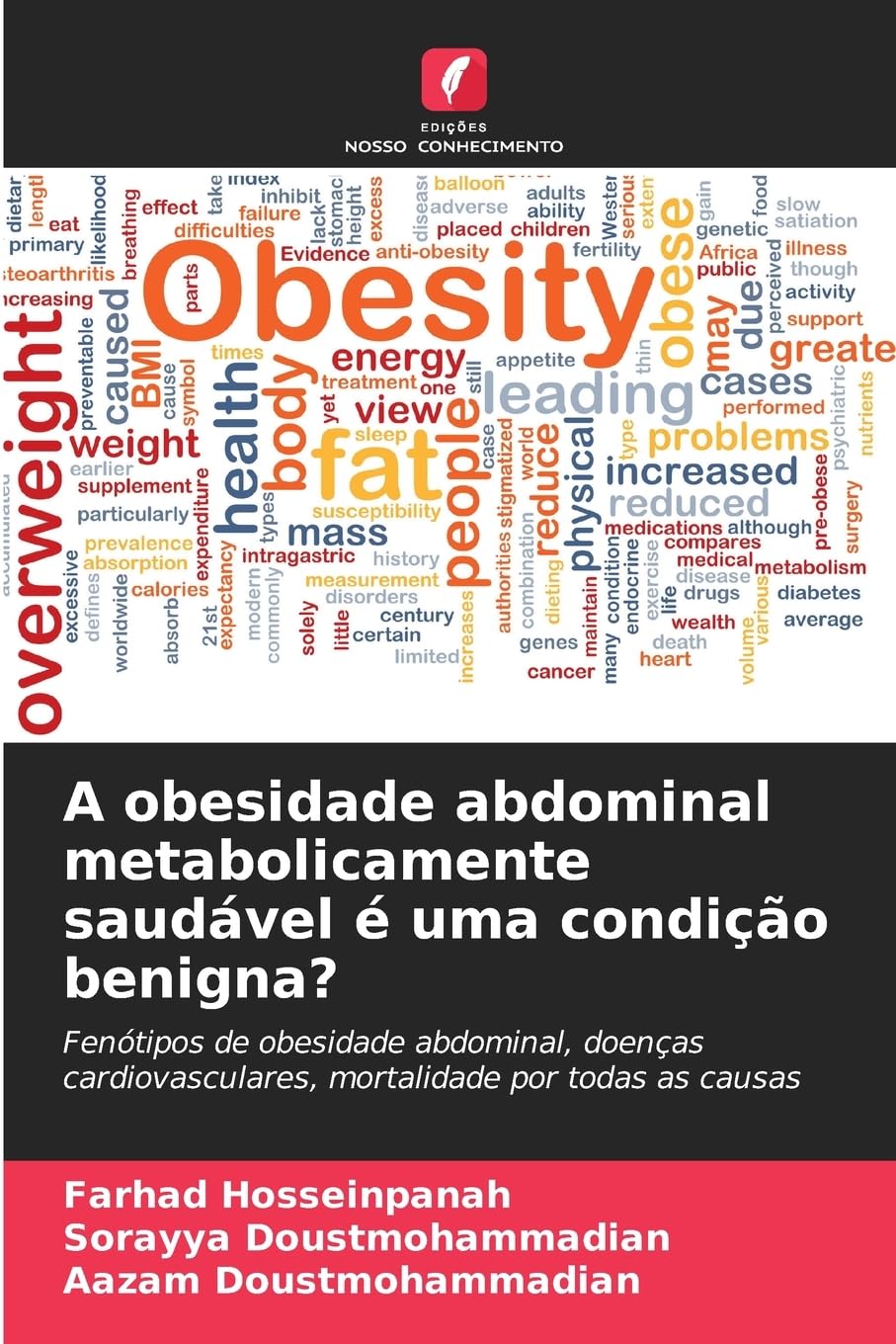 A obesidade abdominal metabolicamente saudável é uma condição benigna? Medicine