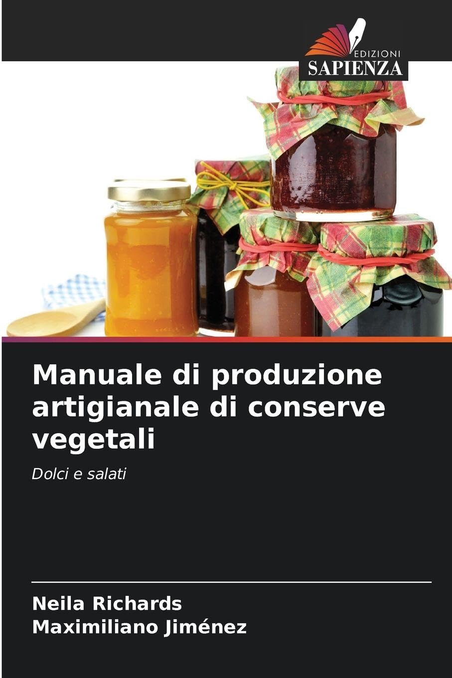 Manuale di produzione artigianale di conserve vegetali Natural Sciences