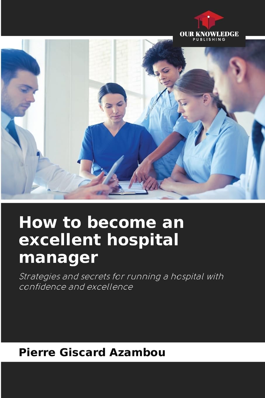 How to become an excellent hospital manager Law