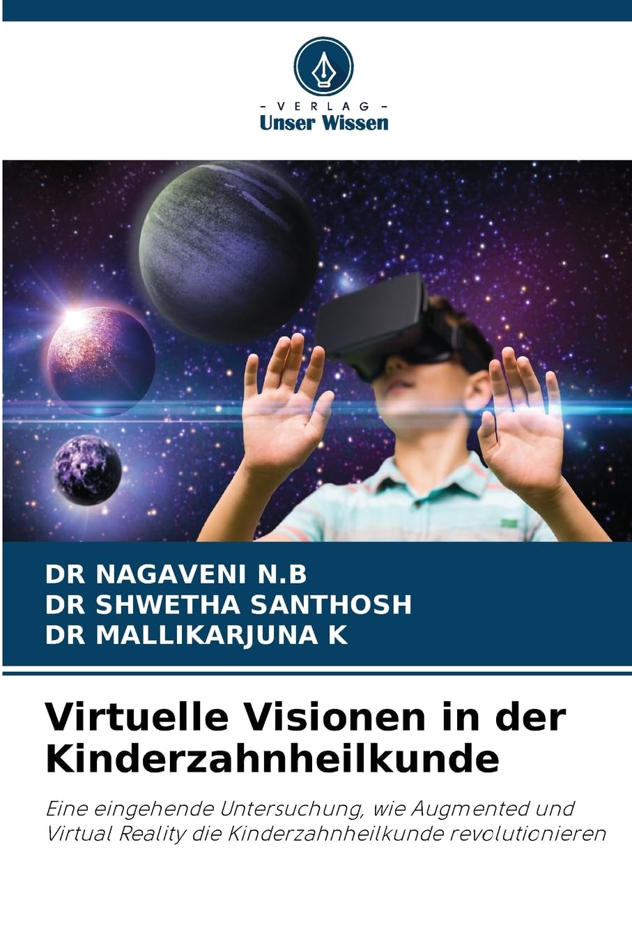 Virtuelle Visionen in der Kinderzahnheilkunde Medicine