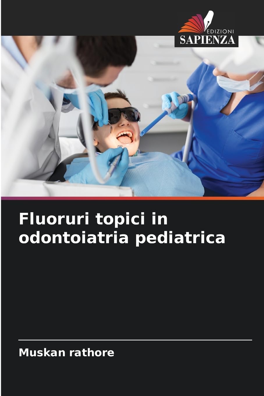 Fluoruri topici in odontoiatria pediatrica Medicine