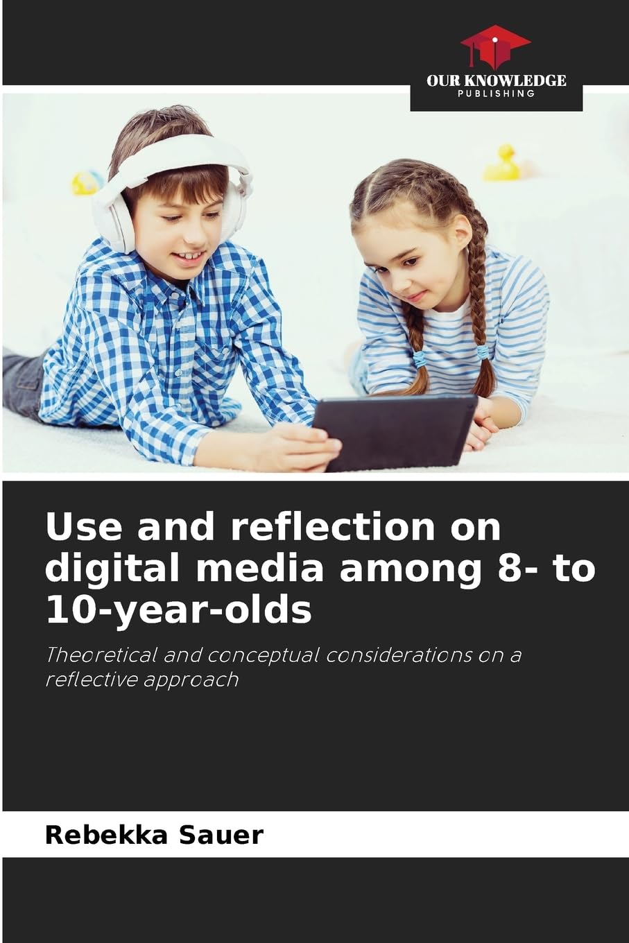 Use and reflection on digital media among 8- to 10-year-olds Books