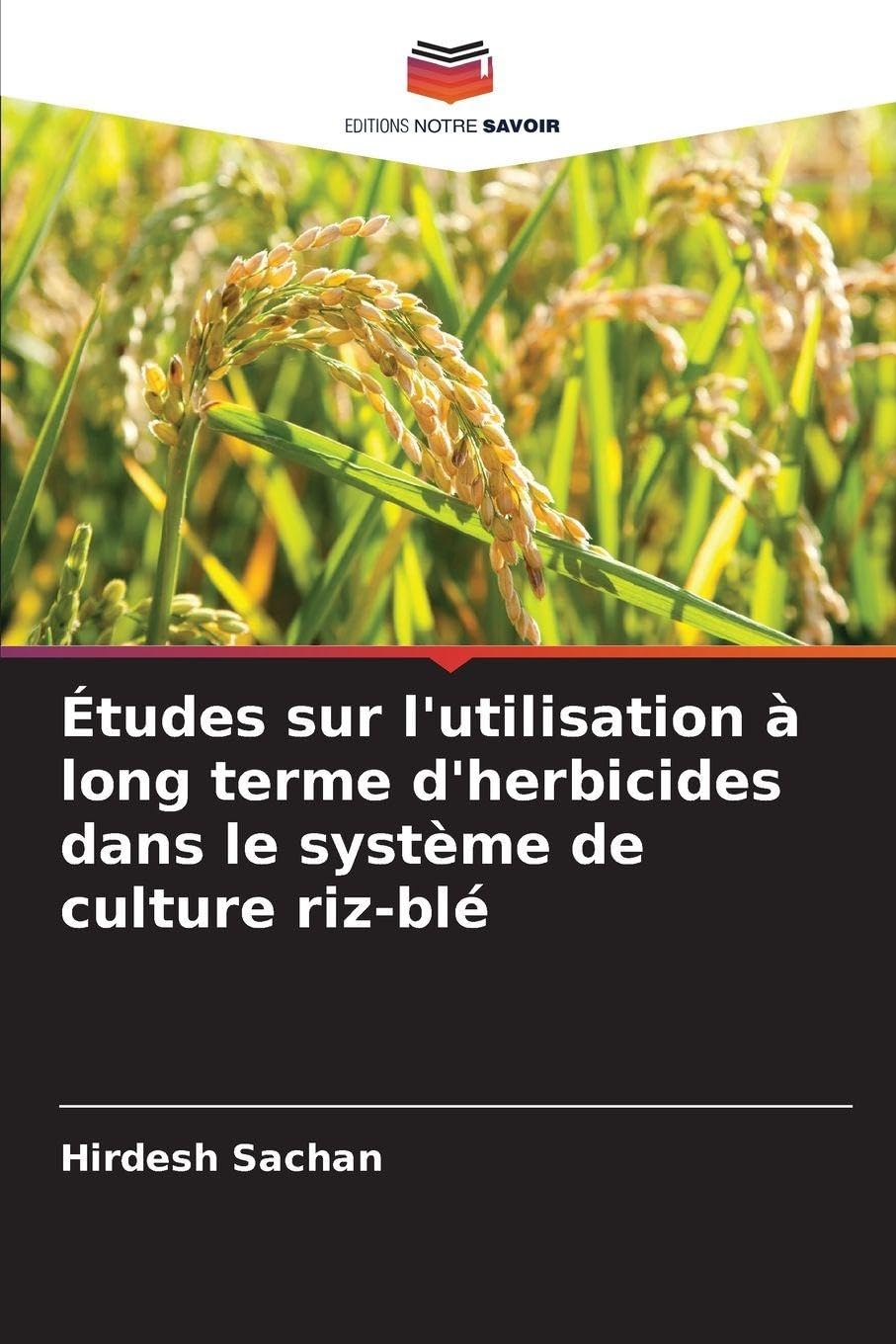 Études sur l'utilisation à long terme d'herbicides dans le système de culture riz-blé Natural Sciences
