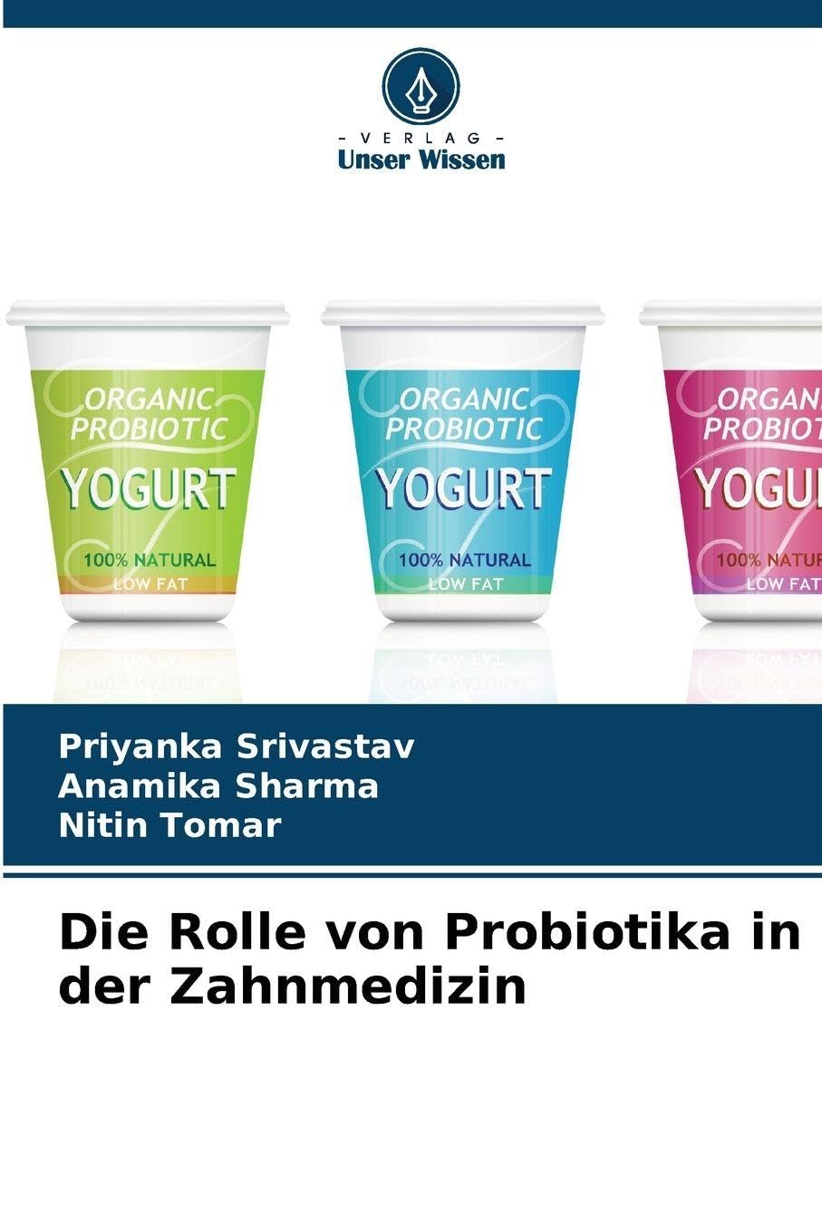 Die Rolle von Probiotika in der Zahnmedizin Medicine