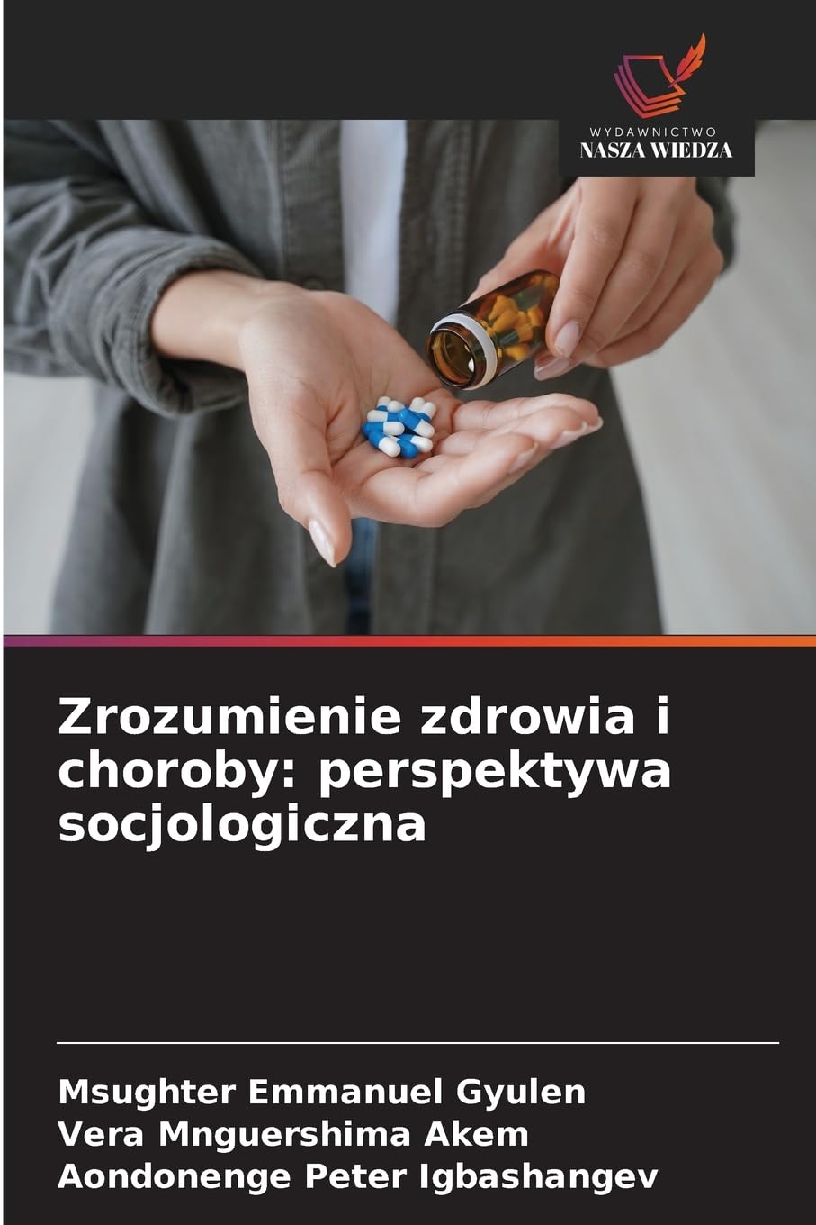 Zrozumienie zdrowia i choroby: perspektywa socjologiczna Law