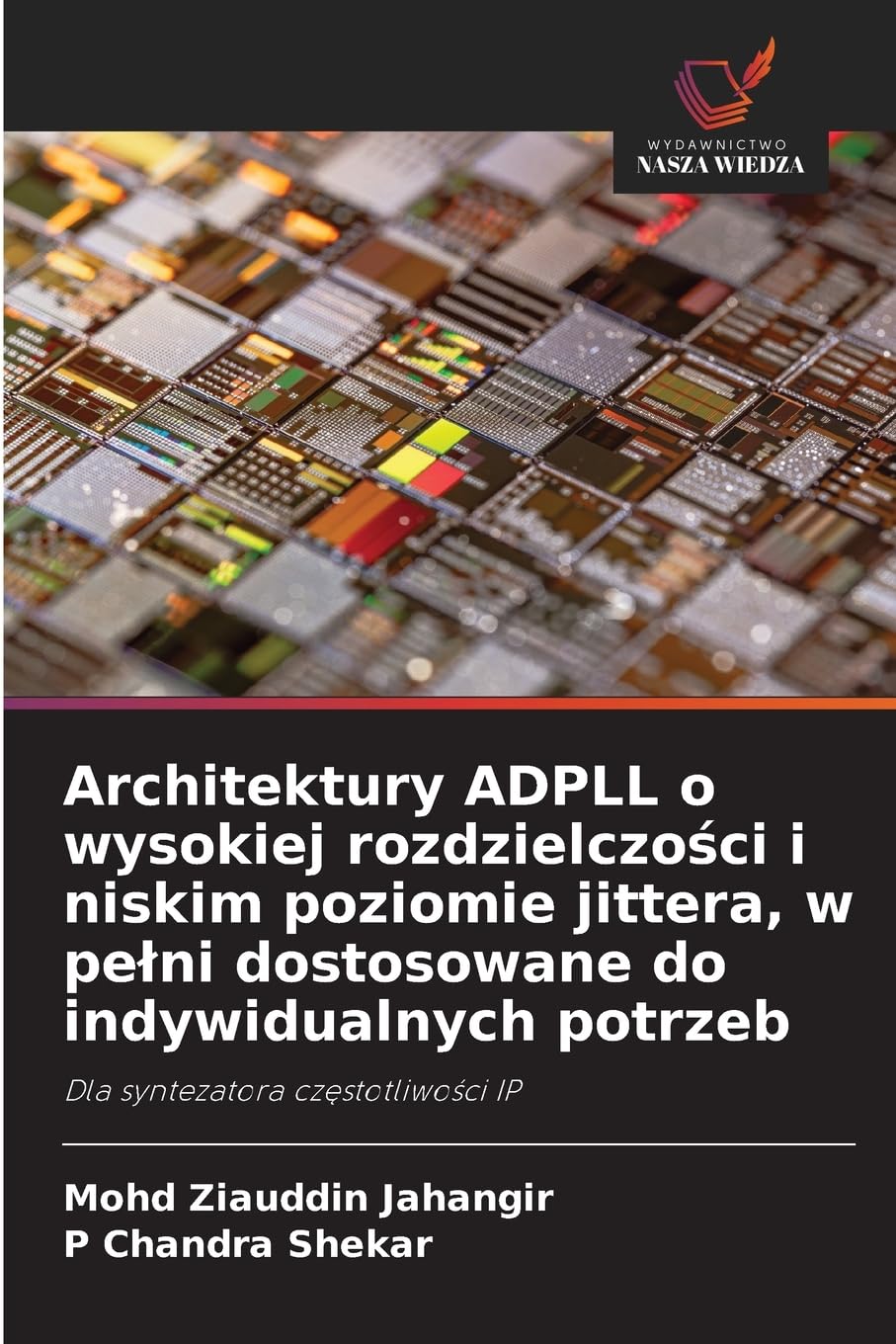 Architektury ADPLL o wysokiej rozdzielczo¿ci i niskim poziomie jittera, w pe¿ni dostosowane do indywidualnych potrzeb Business & Technology