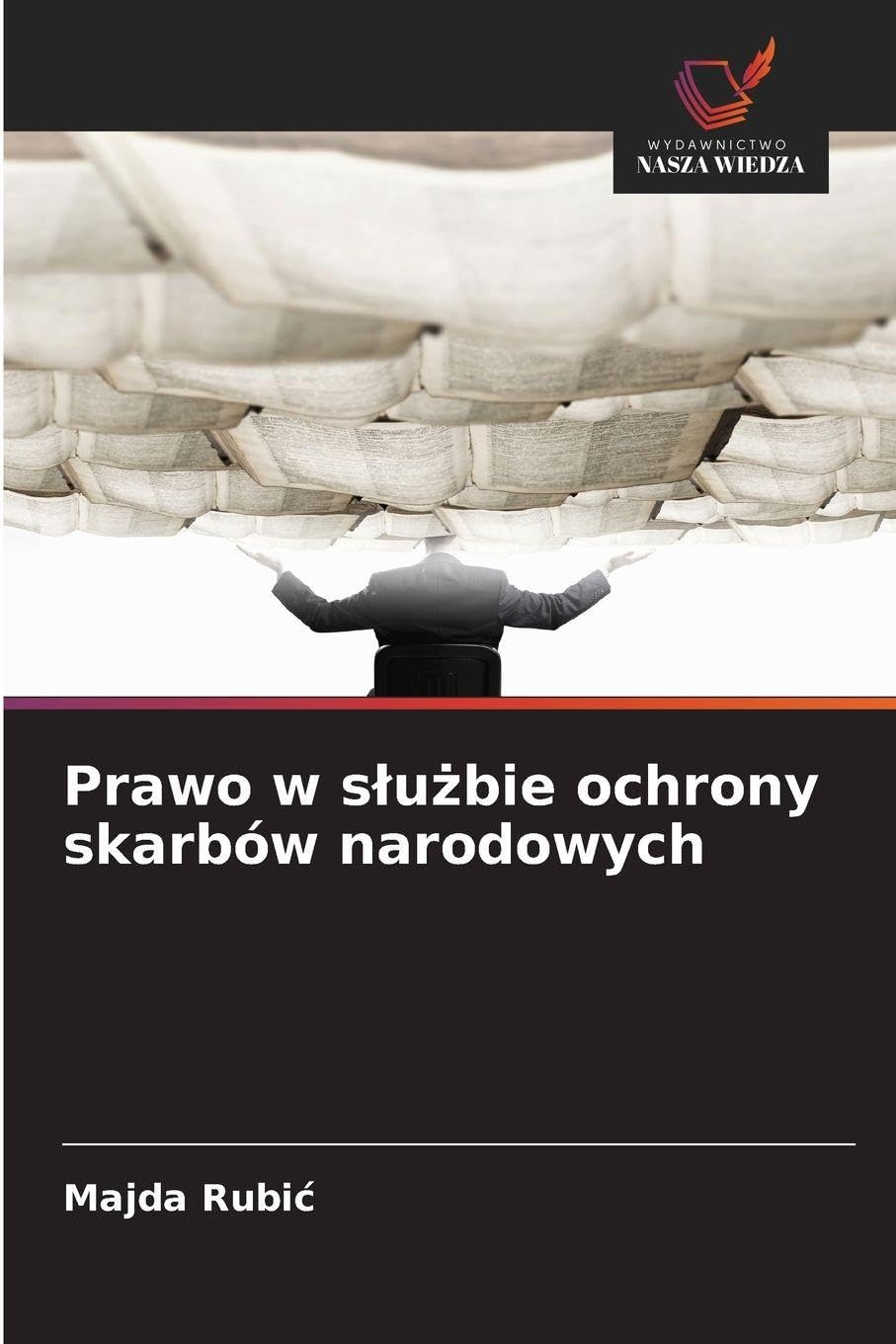 Prawo w s¿u¿bie ochrony skarbów narodowych Books