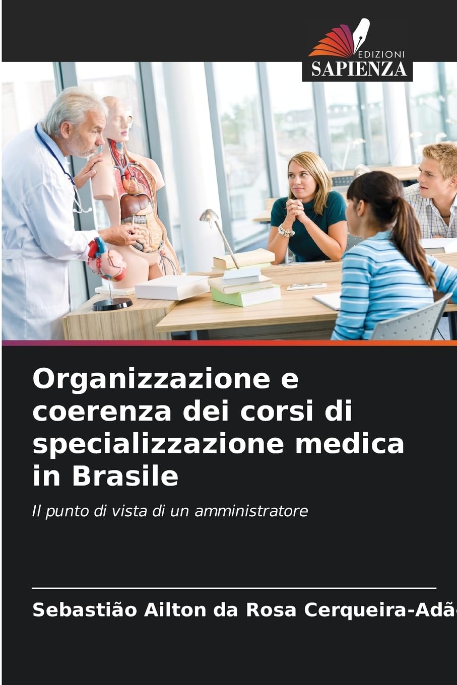 Organizzazione e coerenza dei corsi di specializzazione medica in Brasile Business, Finance & Career