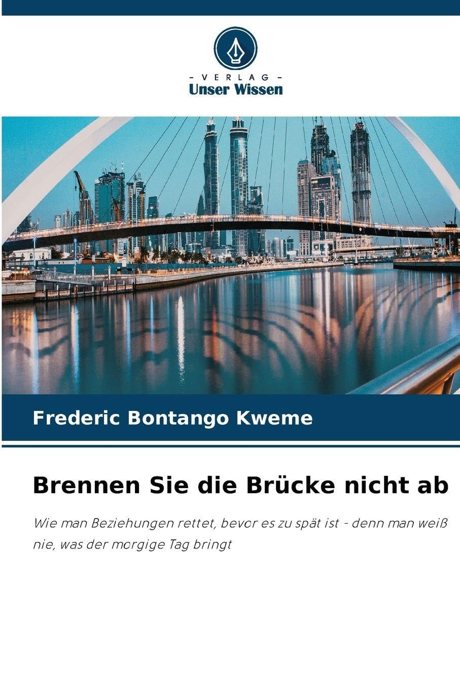 Brennen Sie die Brücke nicht ab Law