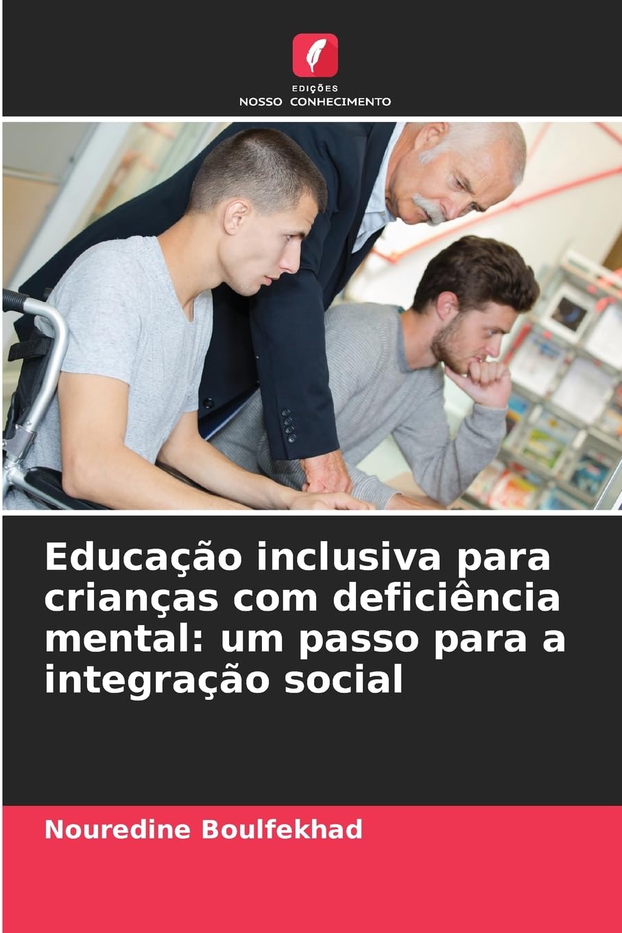 Educação inclusiva para crianças com deficiência mental: um passo para a integração social Education & Training