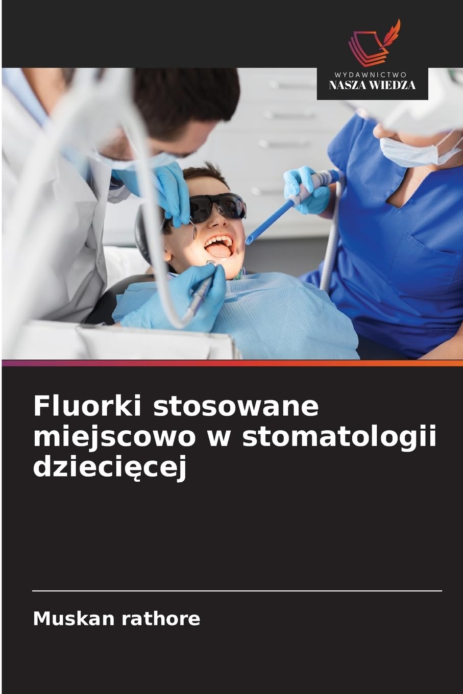 Fluorki stosowane miejscowo w stomatologii dzieci¿cej Medicine