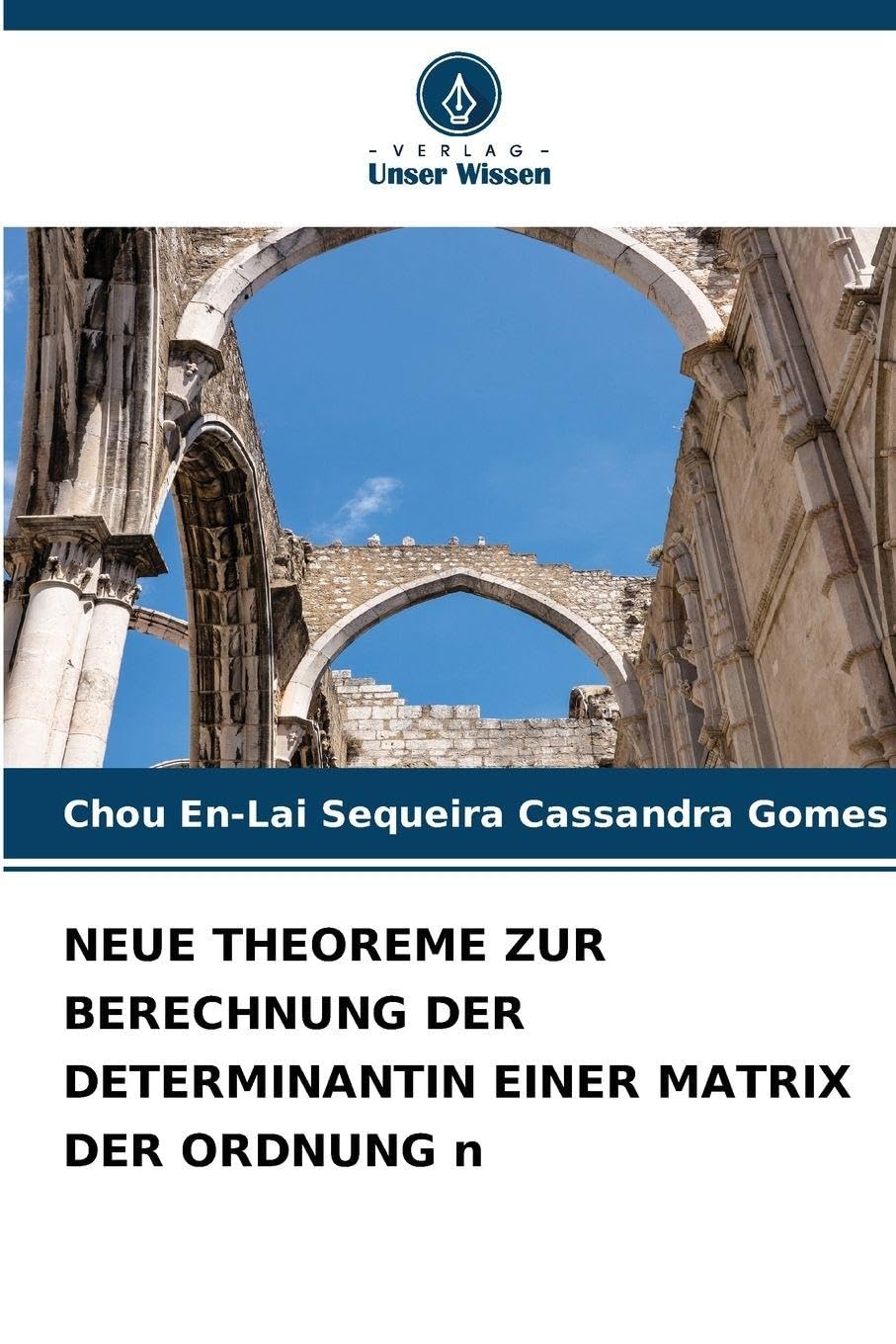 NEUE THEOREME ZUR BERECHNUNG DER DETERMINANTIN EINER MATRIX DER ORDNUNG n Books