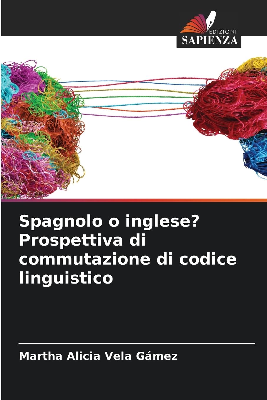 Spagnolo o inglese? Prospettiva di commutazione di codice linguistico Social Sciences