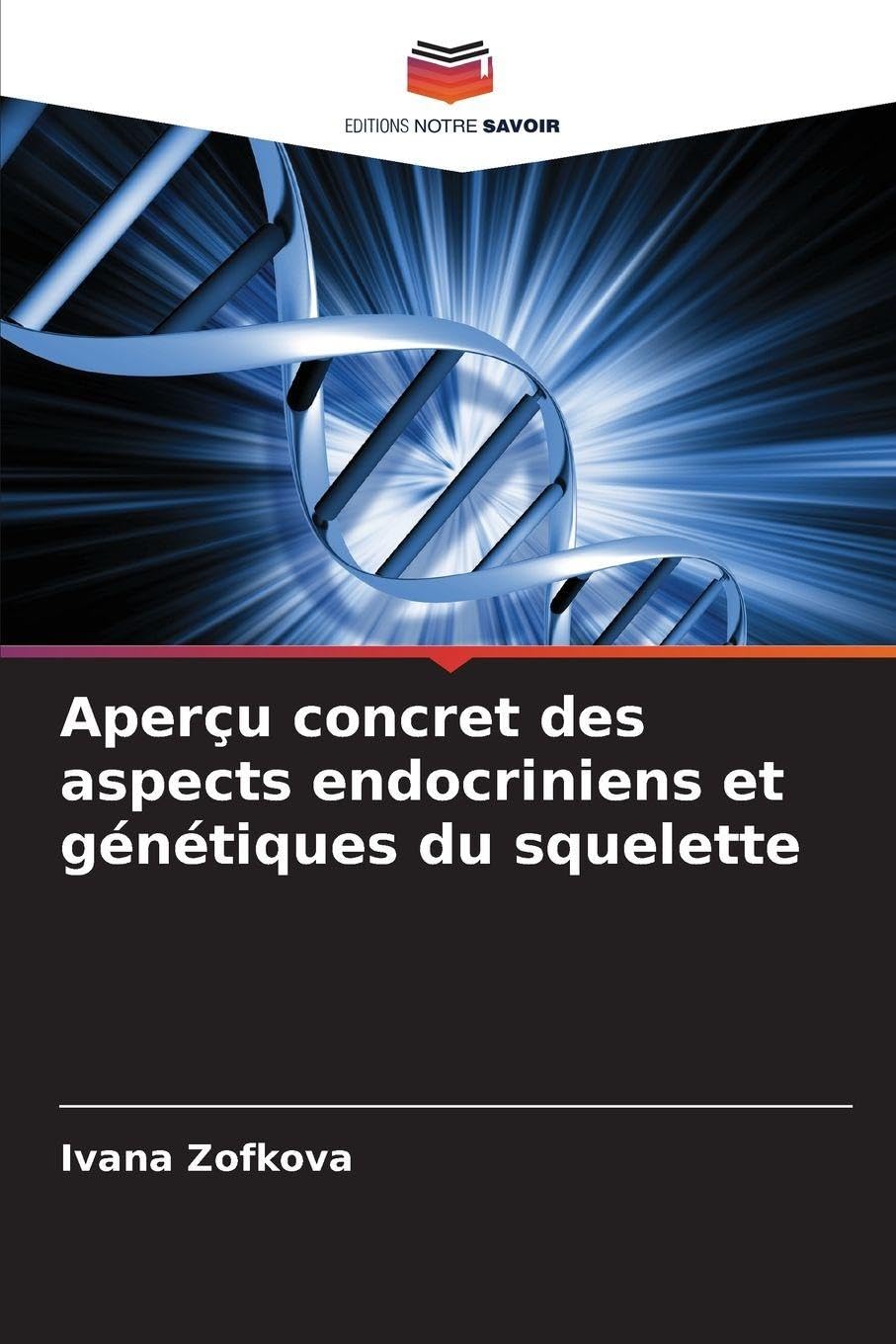 Aperçu concret des aspects endocriniens et génétiques du squelette Medicine