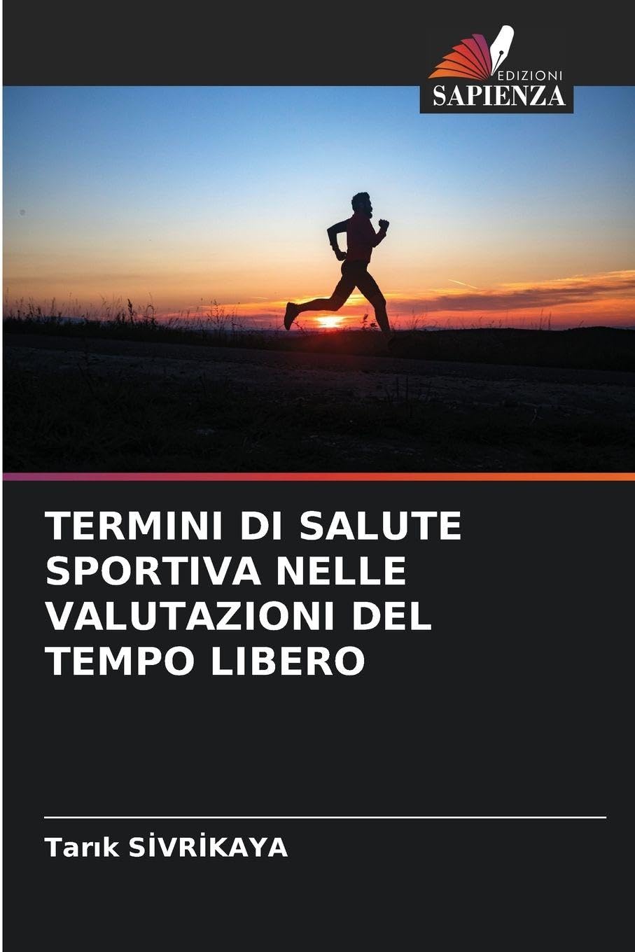 TERMINI DI SALUTE SPORTIVA NELLE VALUTAZIONI DEL TEMPO LIBERO Leisure & Fun