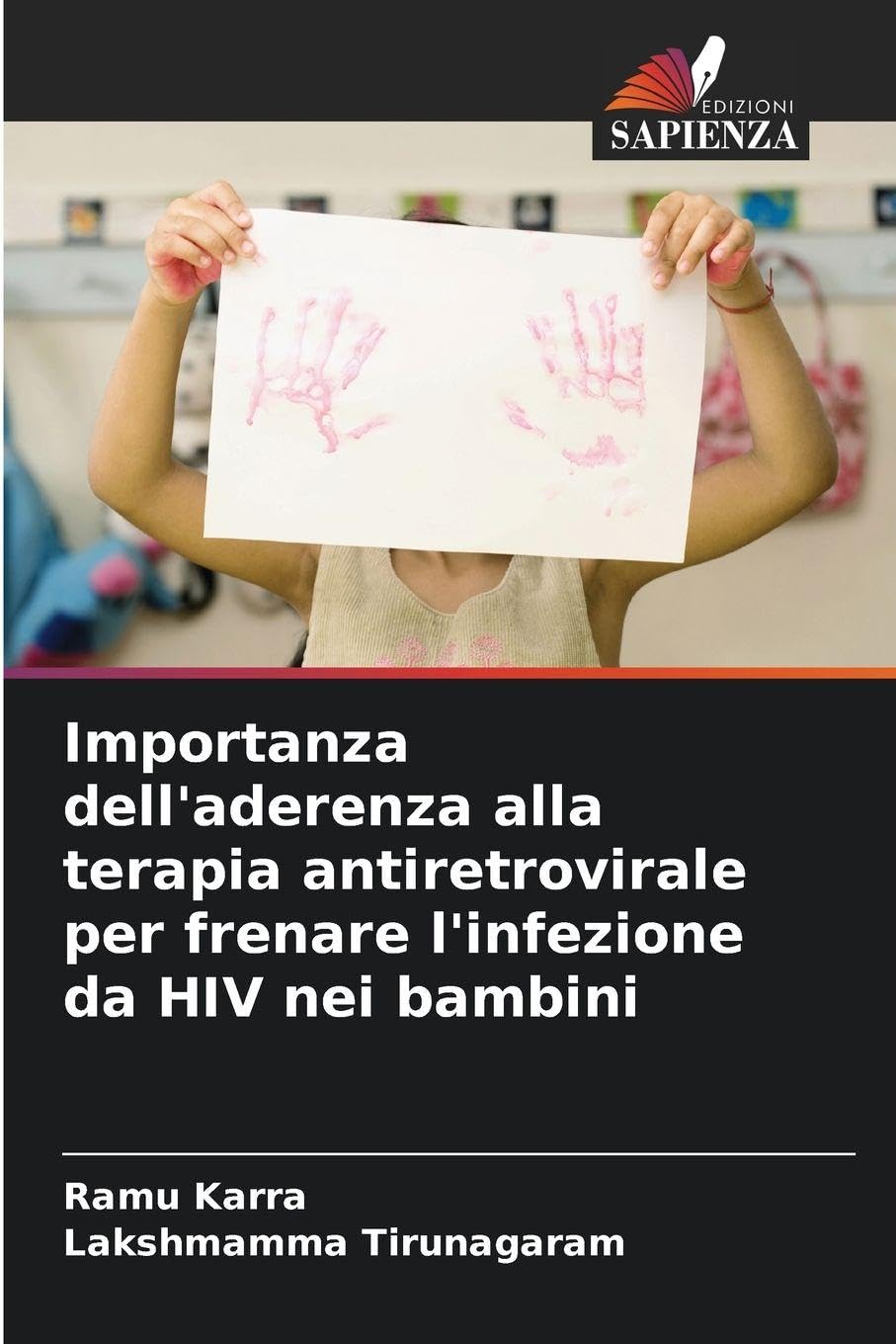 Importanza dell'aderenza alla terapia antiretrovirale per frenare l'infezione da HIV nei bambini Social Sciences